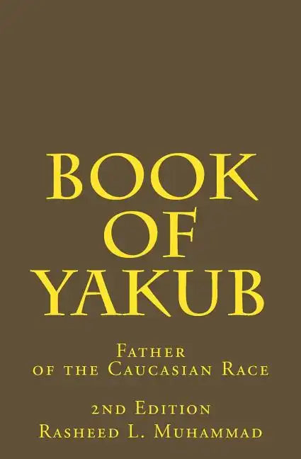 Book of Yakub: Father of the Caucasian People - Paperback