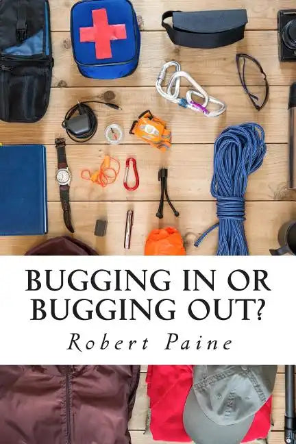 Bugging In or Bugging Out? - Paperback
