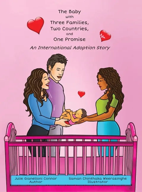 The Baby with Three Families, Two Countries, and One Promise: An International Adoption Story - Hardcover