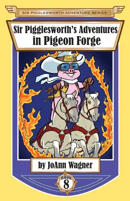 Sir Pigglesworth's Adventures in Pigeon Forge - Paperback