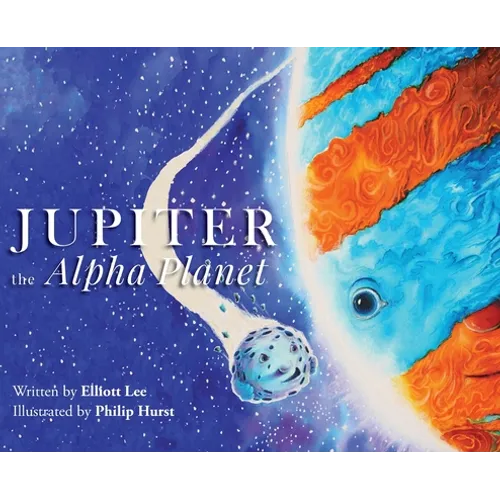 Jupiter the Alpha Planet - Hardcover