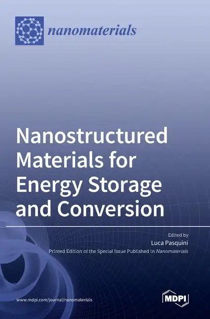 Nanostructured Materials for Energy Storage and Conversion - Hardcover