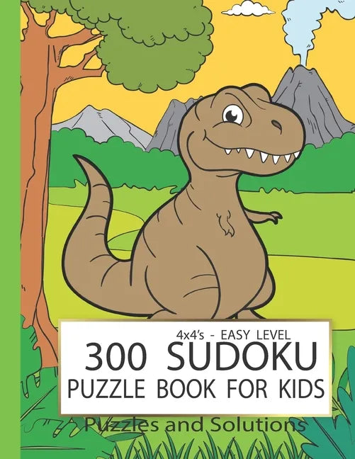 Sudoku Puzzle Book for kids: Easy sudoku puzzle books for beginners, Kids 6-8 Years Logic Puzzles for children 4x4's - 300 Puzzles - Paperback