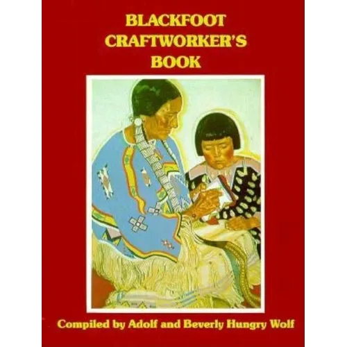 Blackfoot Craftworkers - Paperback