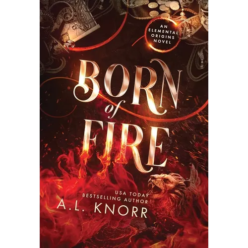 Born of Fire: A YA Contemporary Fantasy Adventure - Hardcover