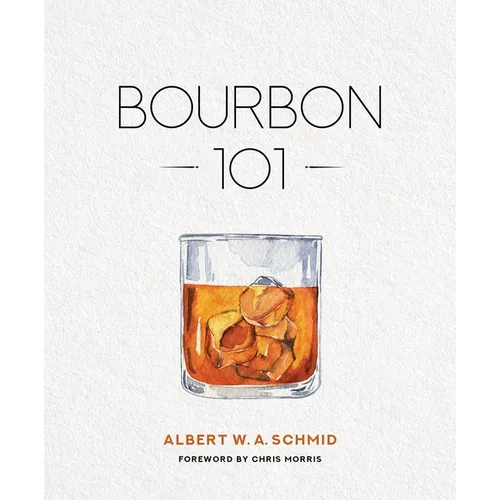 Bourbon 101 - Hardcover