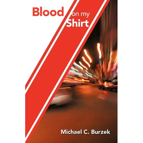 Blood on My Shirt: Memoirs of a BC Paramedic - Paperback