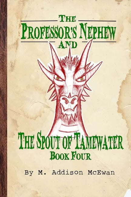 The Professor's Nephew and the Spout of Tamewater - Paperback