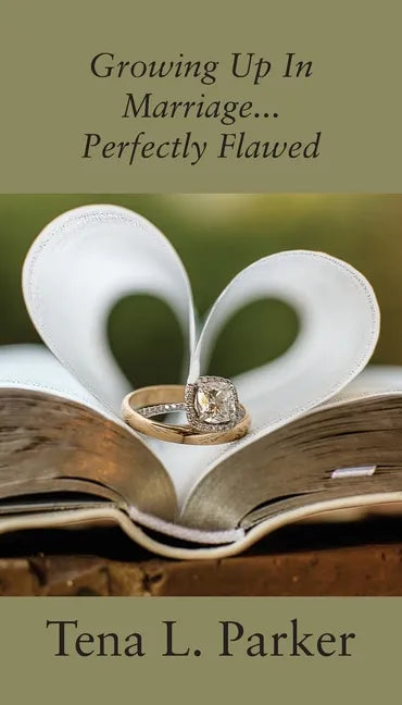 Growing Up In Marriage...Perfectly Flawed - Paperback