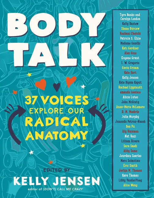 Body Talk: 37 Voices Explore Our Radical Anatomy - Paperback