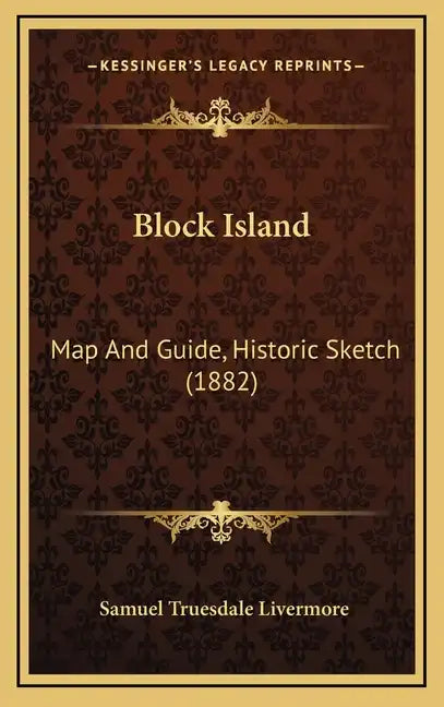 Block Island: Map And Guide, Historic Sketch (1882) - Hardcover
