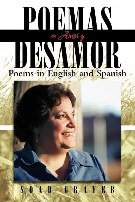 Poemas de Amor y Desamor: Poems in English and Spanish - Paperback