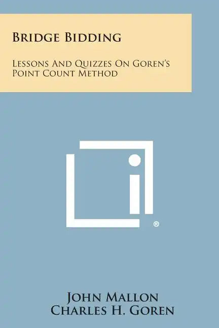 Bridge Bidding: Lessons and Quizzes on Goren's Point Count Method - Paperback