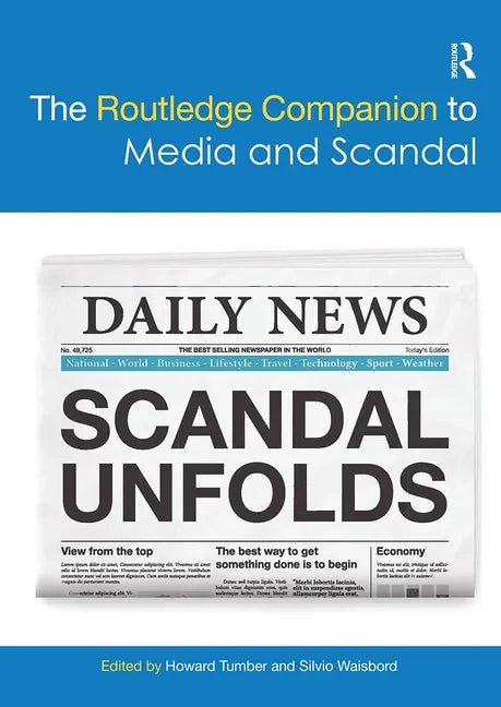 The Routledge Companion to Media and Scandal - Paperback