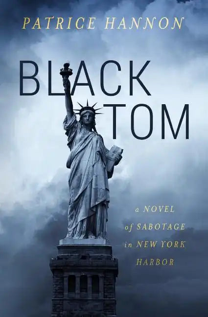 Black Tom: A Novel of Sabotage in New York Harbor - Paperback