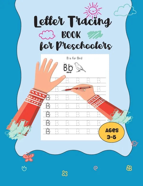Letter Tracing Book for Preschoolers: Tracing Letter Notebook For Preschool Kids - Handwriting Workbook, ABC Alphabet Tracing - Kindergarten writing p - Paperback