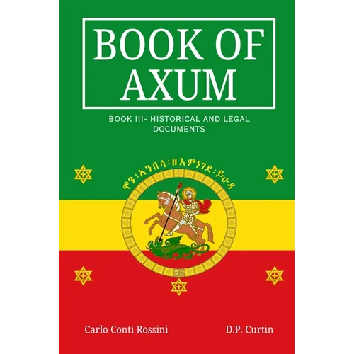 Book of Axum III: Historical and Legal Documents - Paperback