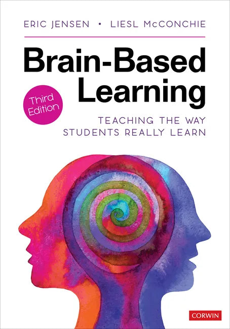 Brain-Based Learning: Teaching the Way Students Really Learn - Paperback