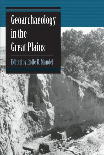 Geoarchaeology in the Great Plains - Paperback