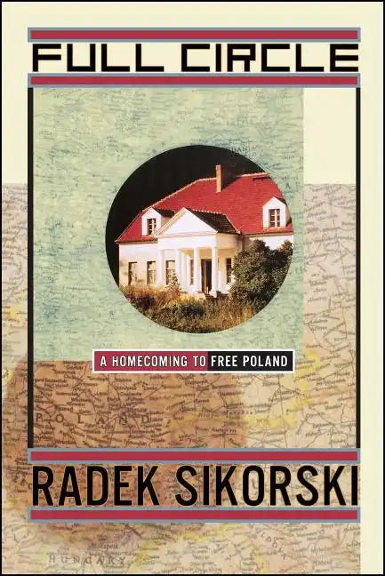 Full Circle: A Homecoming to Free Poland - Paperback
