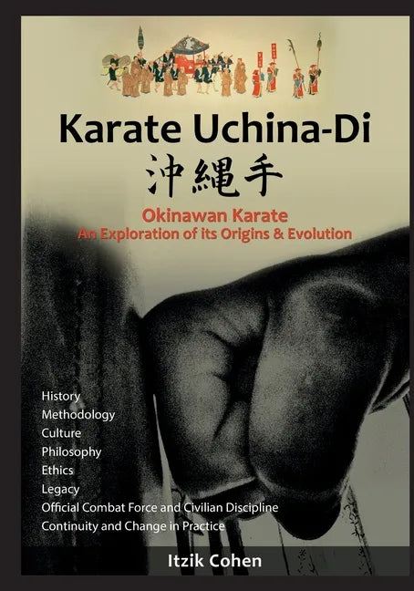 Karate Uchina-Di: Okinawan Karate: An Exploration of its Origins and Evolution - Paperback