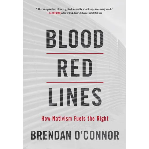 Blood Red Lines: How Nativism Fuels the Right - Paperback