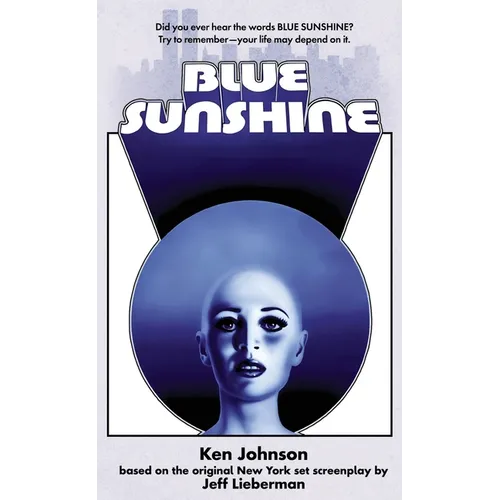 Blue Sunshine: The Novelization - Paperback