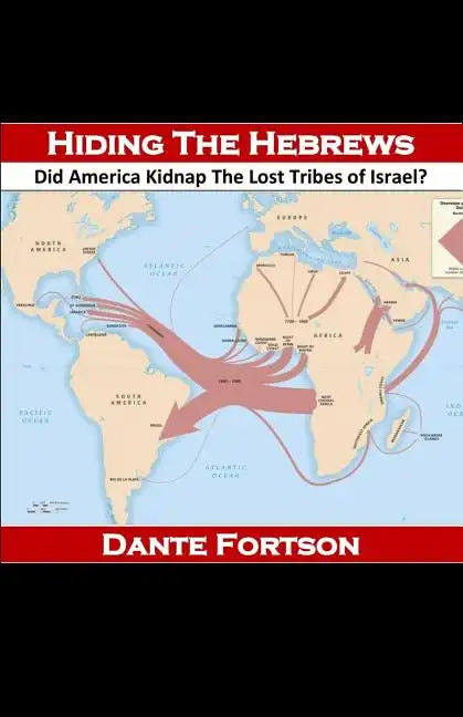 Hiding The Hebrews: Did America Kidnap The Lost Tribes of Israel? - Paperback