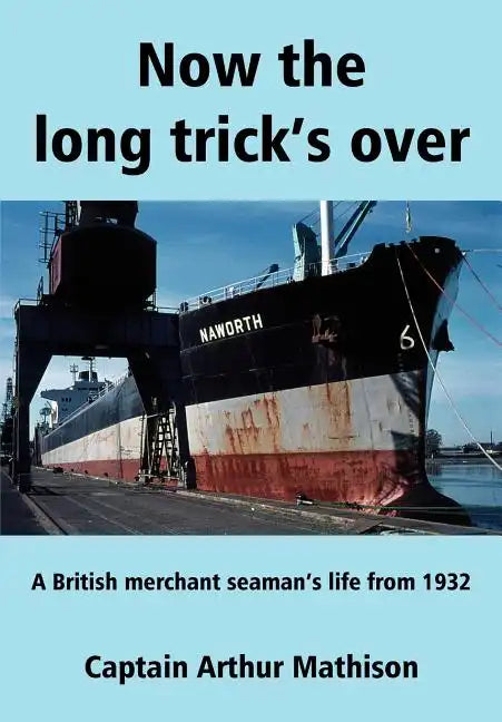 Now the Long Trick's Over - Paperback