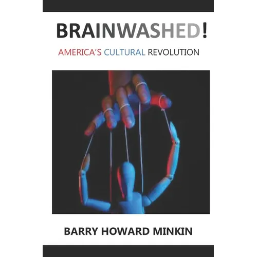 Brainwashed! America's Cultural Revolution - Paperback