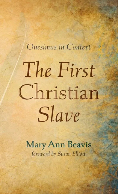The First Christian Slave: Onesimus in Context - Hardcover