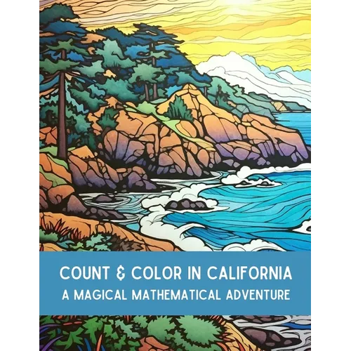 Count and Color in California: A Magical Mathematical Adventure - Paperback
