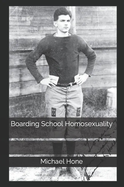 Boarding School Homosexuality - Paperback