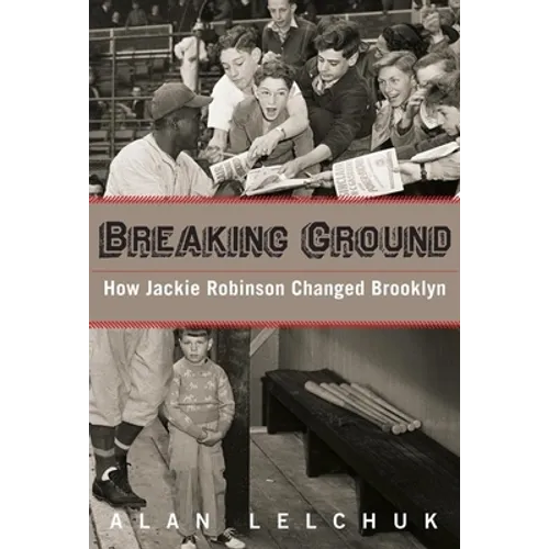 Breaking Ground: How Jackie Robinson Changed Brooklyn - Paperback
