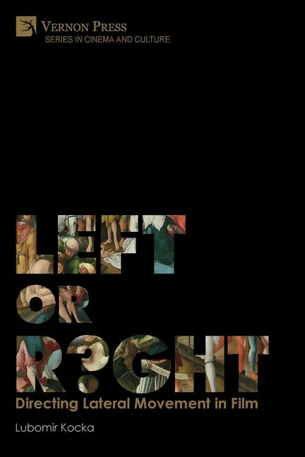 Left or Right? Directing Lateral Movement in Film [Premium Color] - Paperback