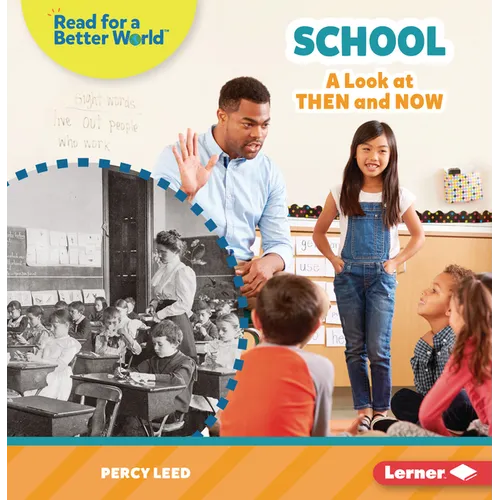 School: A Look at Then and Now - Paperback
