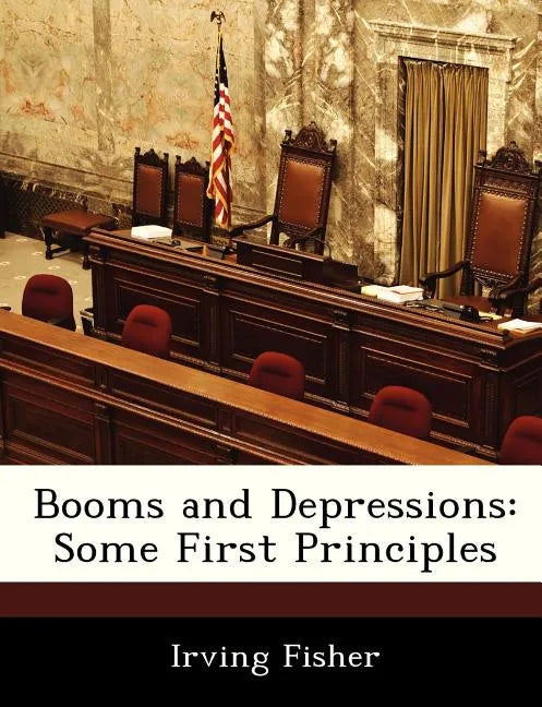 Booms and Depressions: Some First Principles - Paperback
