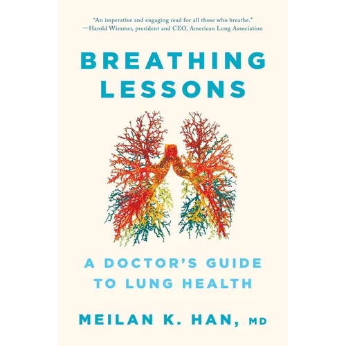 Breathing Lessons: A Doctor's Guide to Lung Health - Paperback