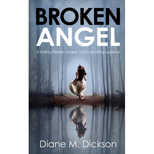 Broken Angel: A thrilling murder mystery, full of nail-biting suspense - Paperback