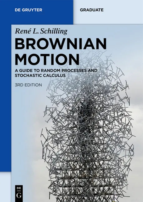 Brownian Motion: A Guide to Random Processes and Stochastic Calculus - Paperback