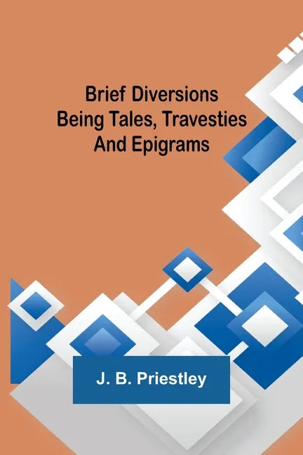 Brief Diversions: Being Tales, Travesties and Epigrams - Paperback