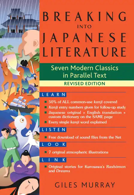 Breaking Into Japanese Literature: Seven Modern Classics in Parallel Text - Revised Edition - Paperback