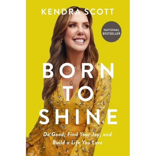 Born to Shine: Do Good, Find Your Joy, and Build a Life You Love - Paperback