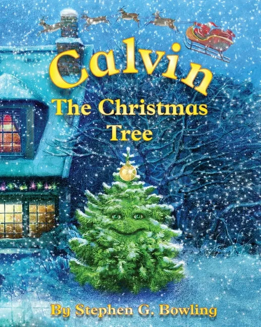 Calvin the Christmas Tree: The greatest Christmas tree of all. - Paperback