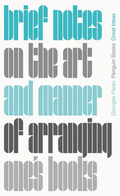 Brief Notes on the Art and Manner of Arranging One's Books - Paperback