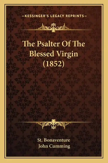 The Psalter Of The Blessed Virgin (1852) - Paperback