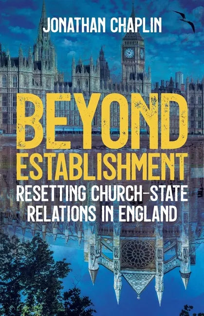 Beyond Establishment: Resetting Church-State Relations in England - Paperback