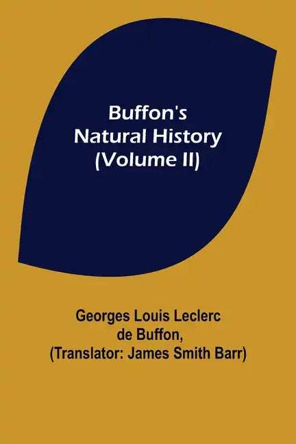 Buffon's Natural History (Volume II) - Paperback