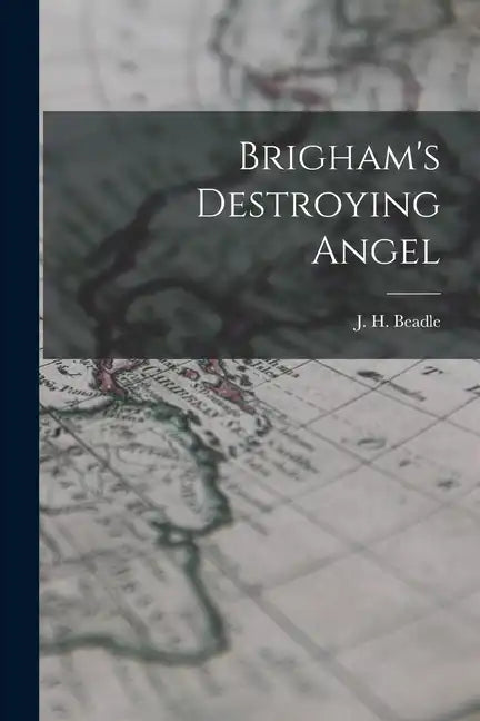 Brigham's Destroying Angel - Paperback