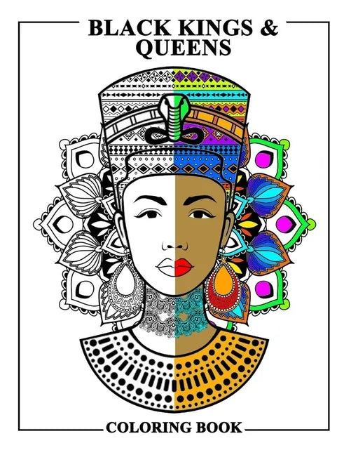 Black Kings and Queens Coloring Book: Adult Colouring Fun Stress Relief Relaxation and Escape - Paperback
